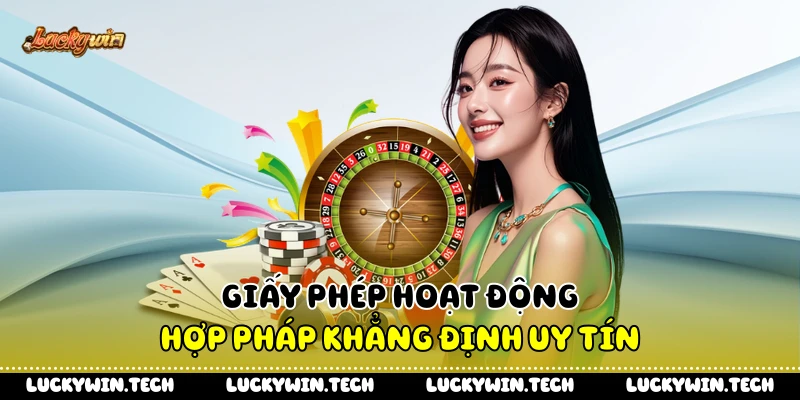 Giấy phép hoạt động hợp pháp khẳng định uy tín 