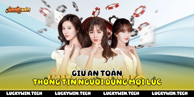 Giữ an toàn thông tin người dùng mọi lúc