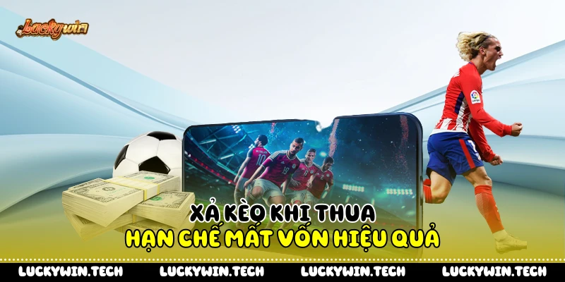 Xả kèo khi thua hạn chế mất vốn hiệu quả